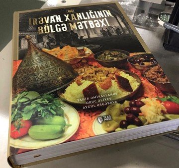 АЗЕРБАЙДЖАН. Книга ”Региональная кухня Эриванского ханства” разоблачает фейки